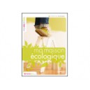Ma maison &eacute;cologique