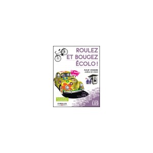 Roulez et bougez &eacute;colo. Et moins cher !